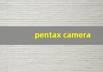 pentax camera